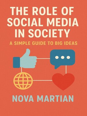 cover image of The Role of Social Media in Society